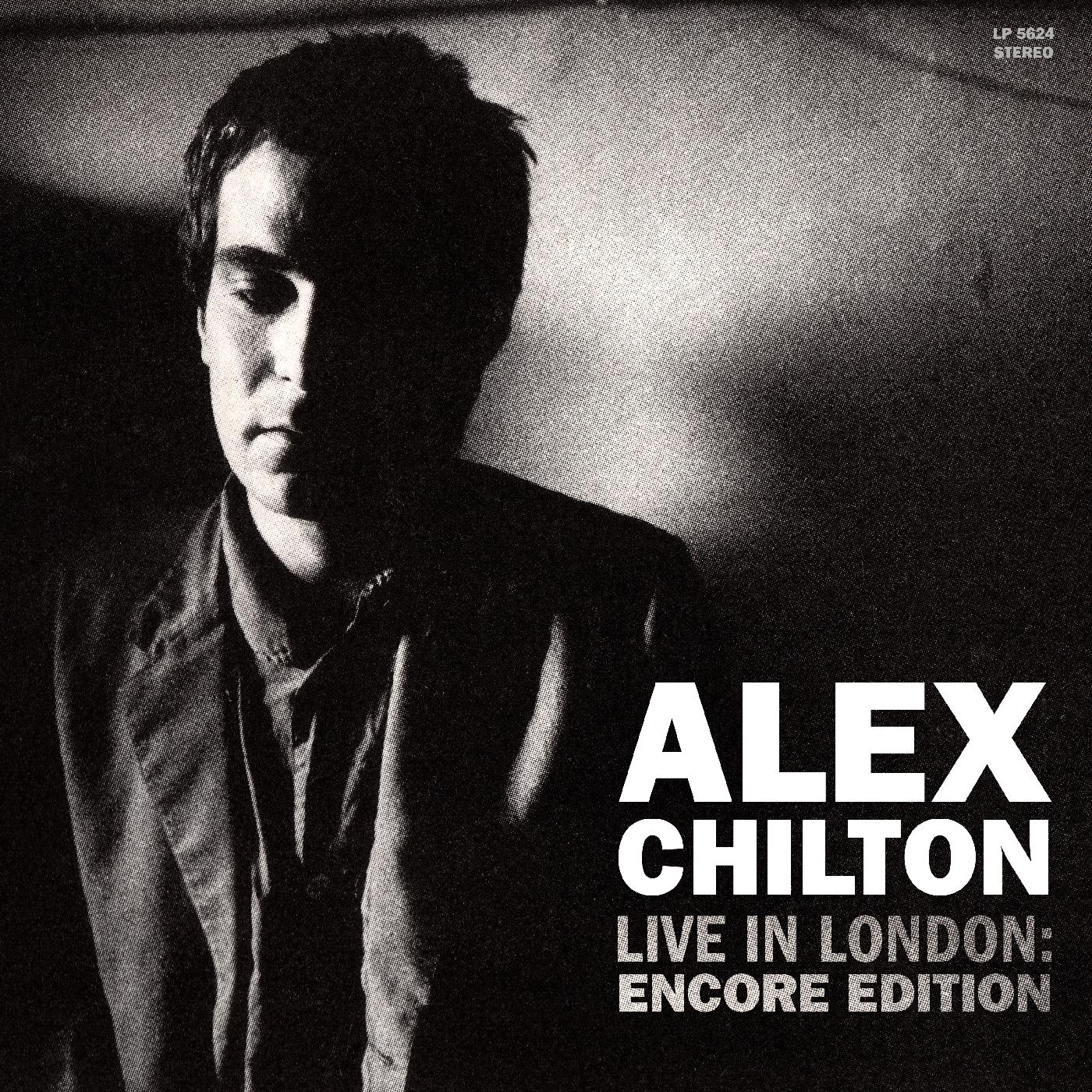 Alex Chilton Live In London: Encore Edition