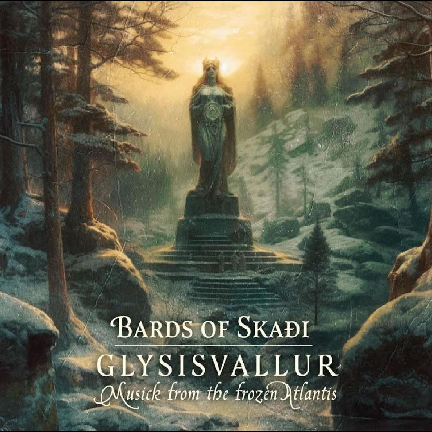 Bards of Skai Glysisvallur: Musick from the frozen Atlantis