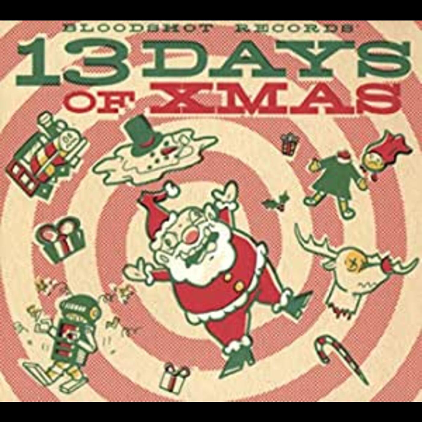 Bloodshot Records' 13 Days Of Xmas / Various BLOODSHOT RECORDS' 13 DAYS OF XMAS / VARIOUS