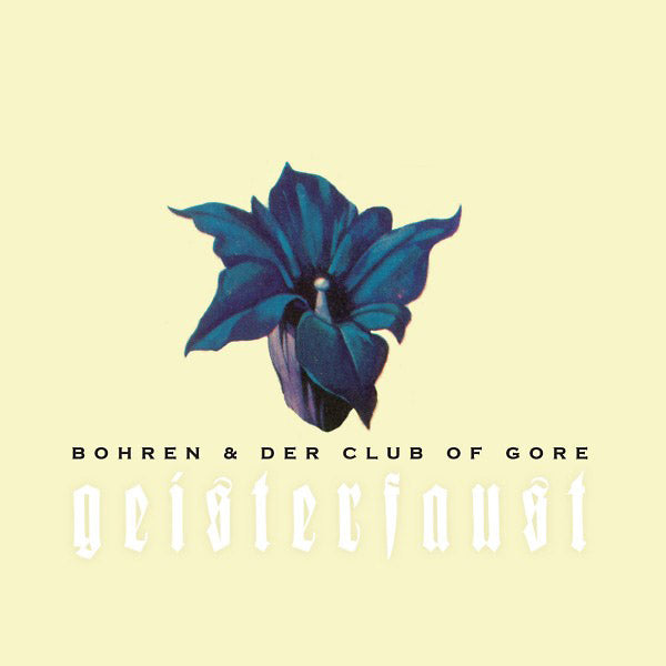 BOHREN & DER CLUB OF GORE Geisterfaust