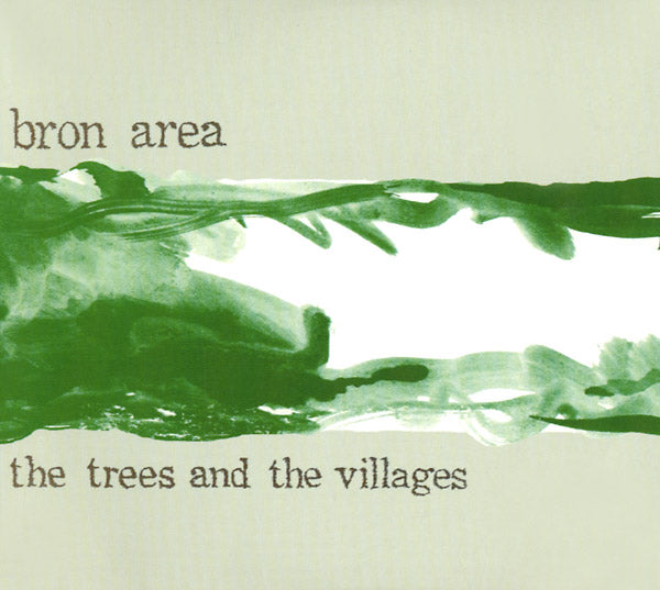 BRON AREA The Trees and the Villages