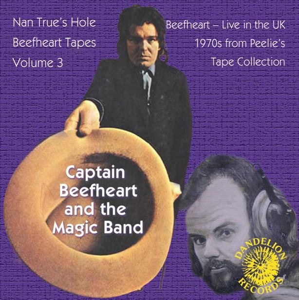 Captain Beefheart & The Magic Band Nan Trues Hole Tapes Volume 3