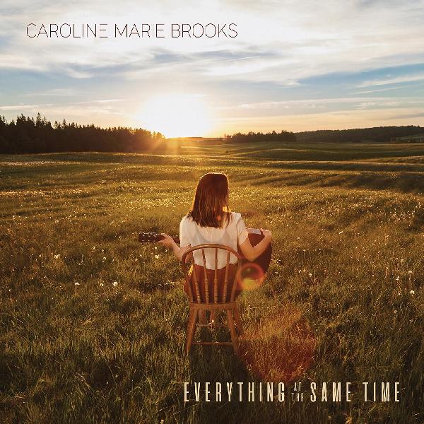 Caroline Marie Brooks Everything at the Same Time