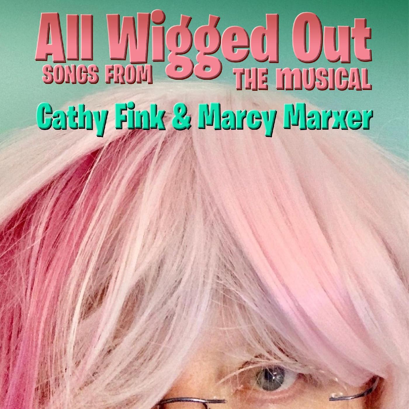 Cathy & Marcy Marxer Fink ALL WIGGED OUT