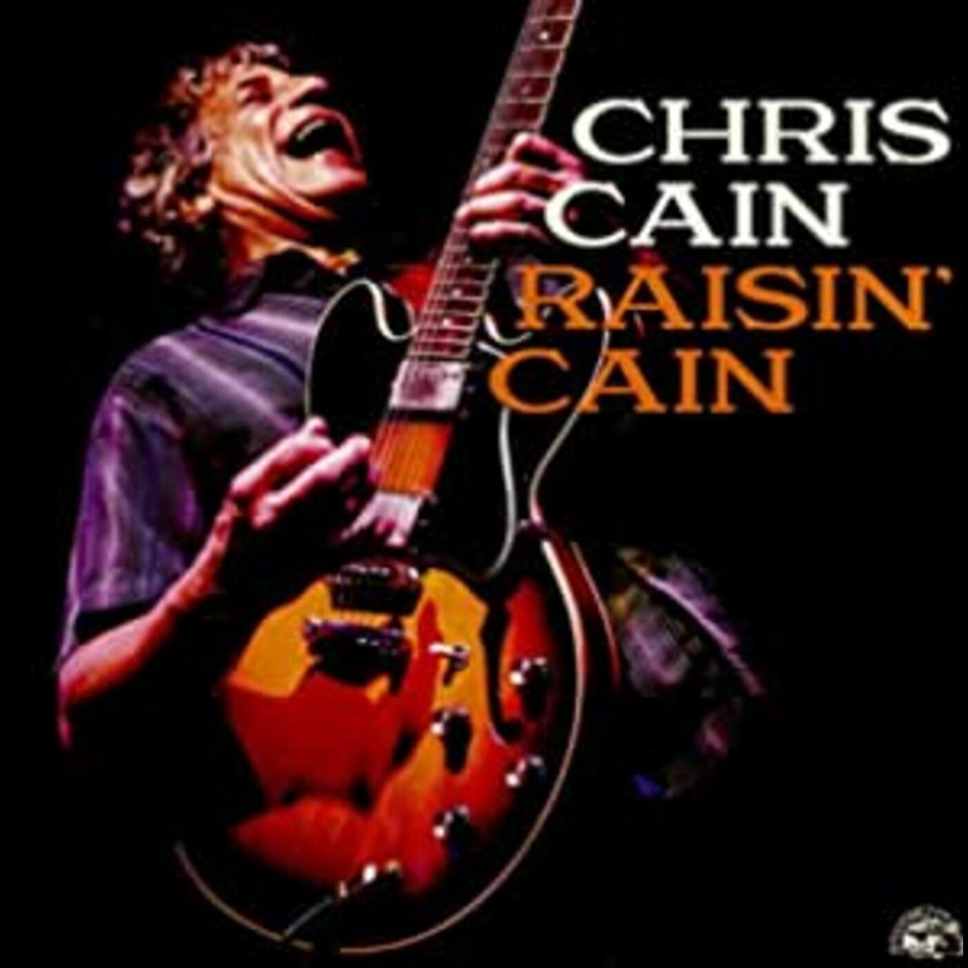 Chris Cain Raisin' Cain