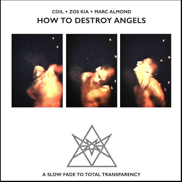 COIL + ZOS KIA + MARC ALMOND How To Destroy Angels