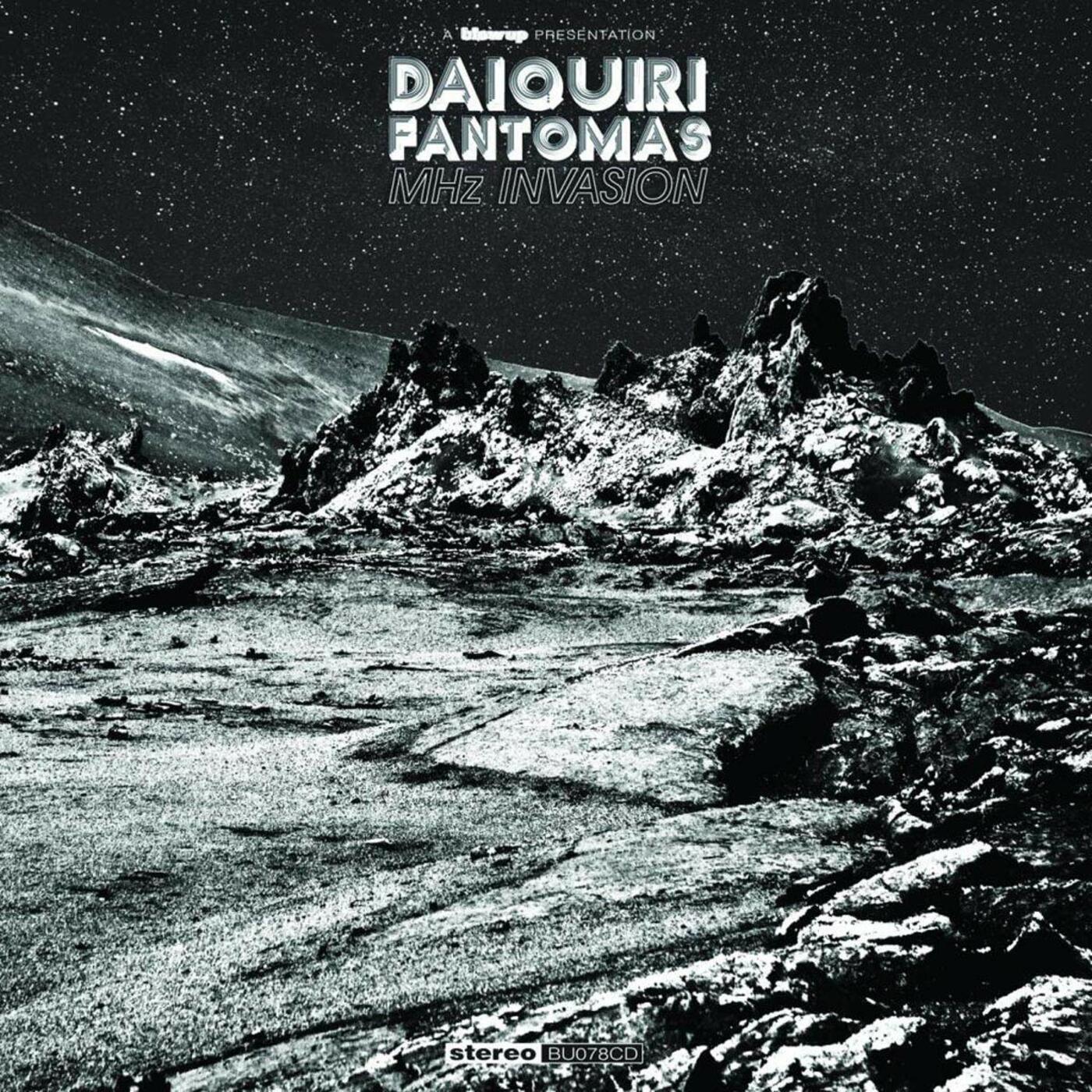 Daiquiri Fantomas MHz Invasion