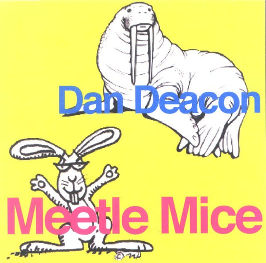 Dan Deacon Meetle Mice