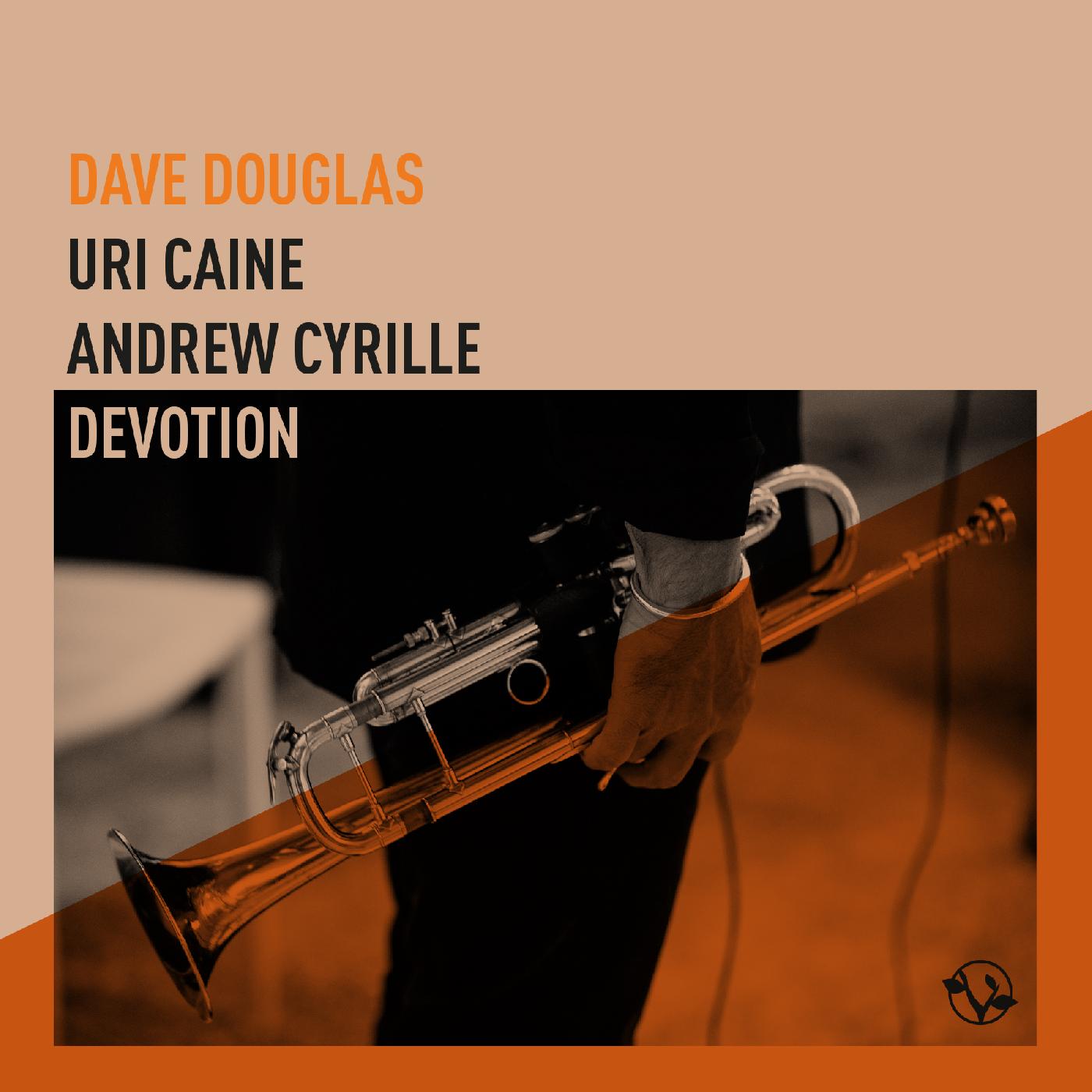 Dave Douglas Devotion