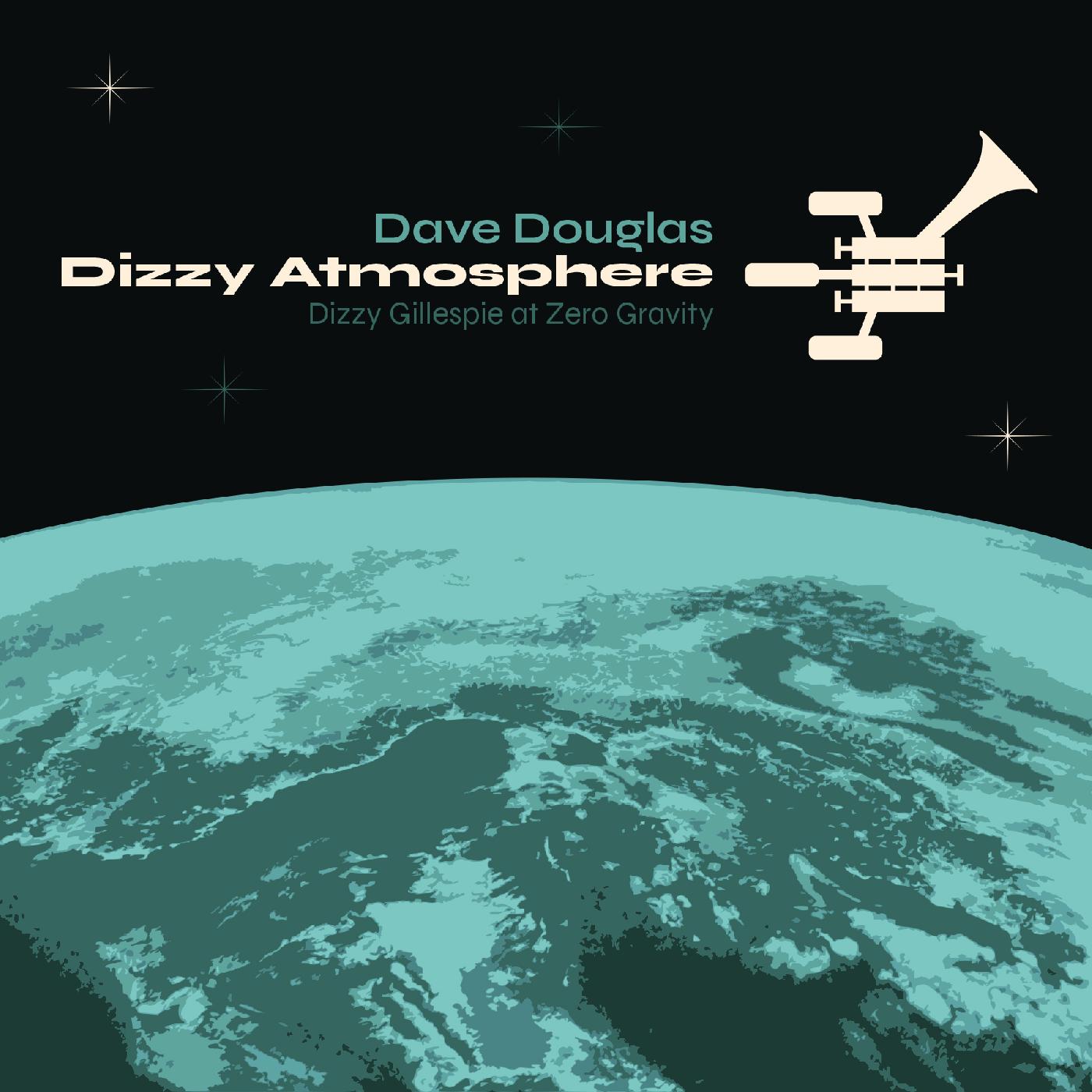 Dave Douglas Dizzy Atmopshere