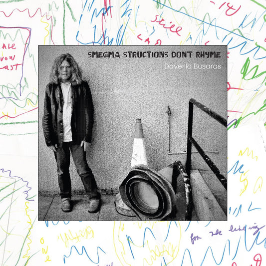 Dave-Id Busaras Smegma Structions Don’t Rhyme