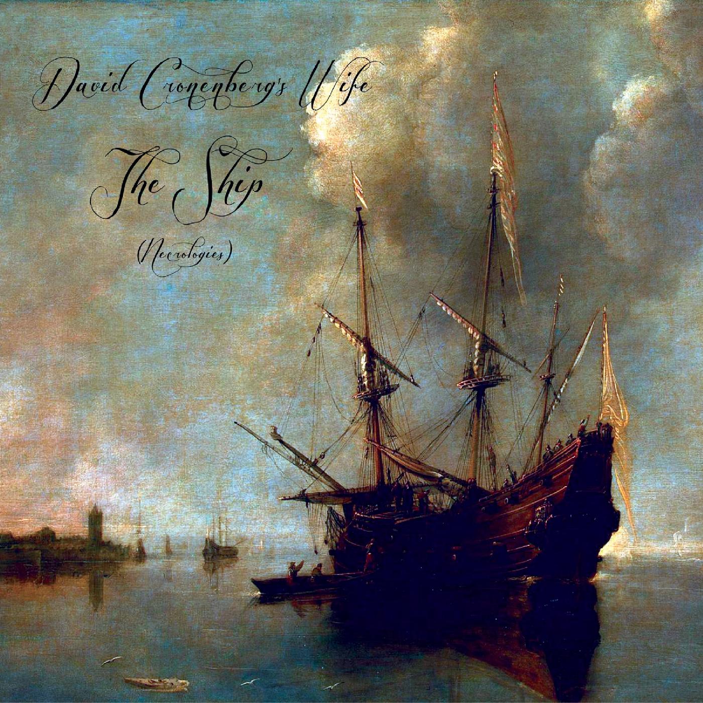 David Cronenberg's Wife The Ship (Necrologies)