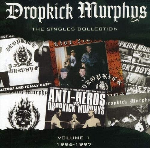 Dropkick Murphys The Singles Collection: Volume 1 1996-1997