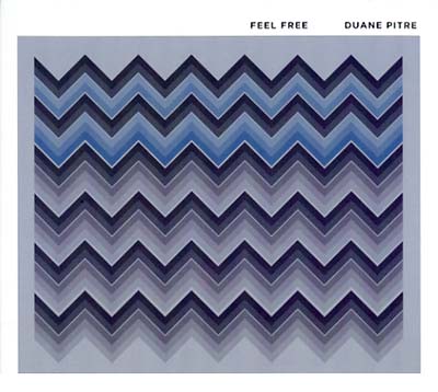 DUANE PITRE Feel Free