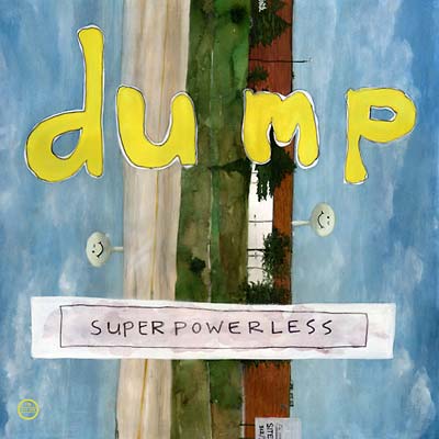 DUMP Superpowerless
