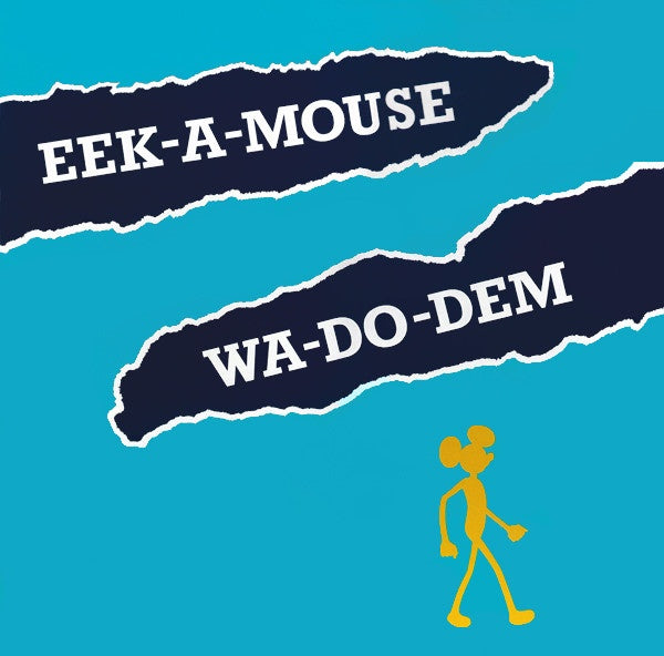 Eek A Mouse Wah-do-dem