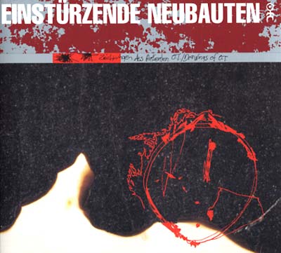 EINSTURZENDE NEUBAUTEN Zeichnungen Des Patienten O.T./Drawings Of O.T.
