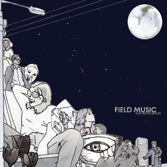 Field Music Flat White Moon