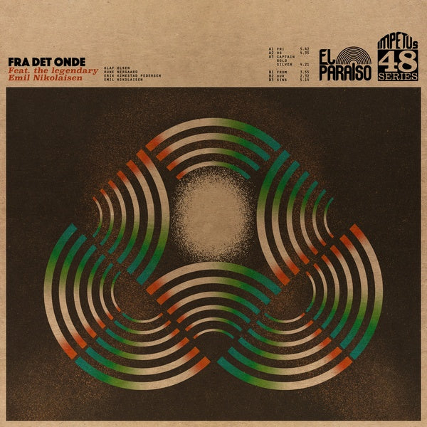 FRA DET ONDE FEAT. THE LEGENDARY EMIL NIKOLAISEN Fra Det Onde Feat. the Legendary Emil Nikolaisen