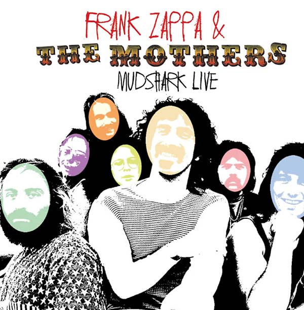 Frank Zappa & The Mothers Mudshark Live