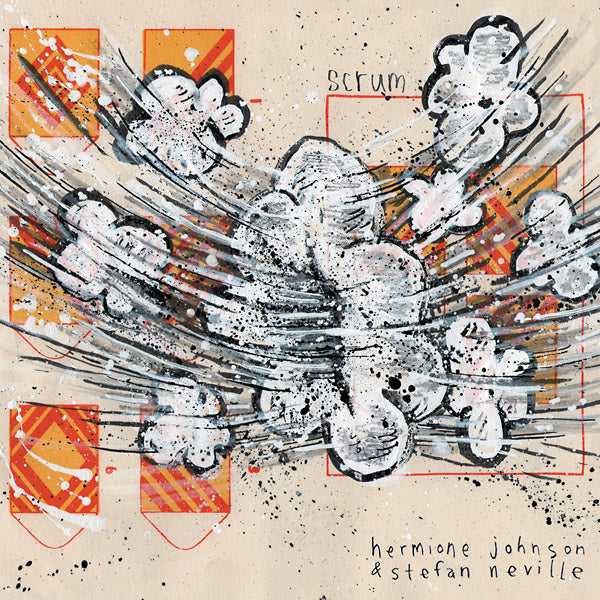 HERMIONE JOHNSON & STEFAN NEVILLE Scrum