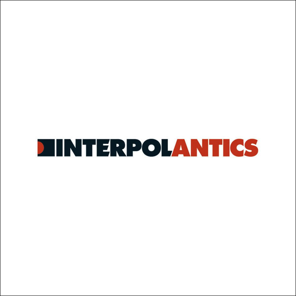Interpol Antics: 20th Anniversary Edition (Limited Edition, Red Colored Vinyl)