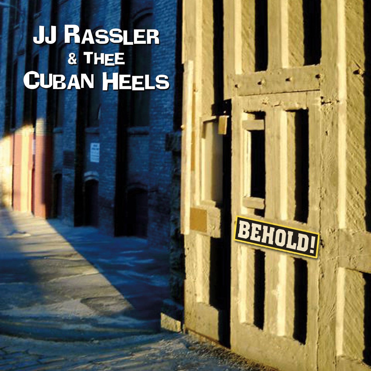 JJ & Thee Cuban Heels Rassler Behold!