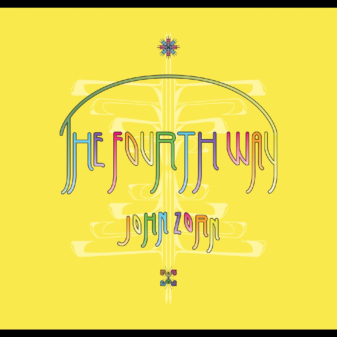 John Zorn The Fourth Way