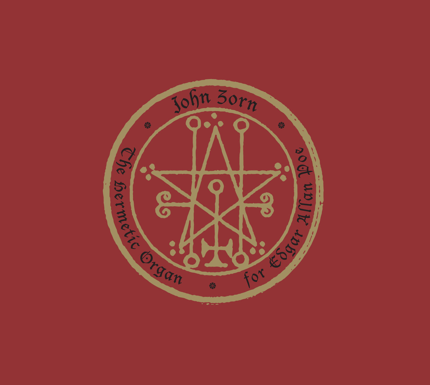 John Zorn The Hermetic Organ Vol 6 - For Edgar Allan Poe