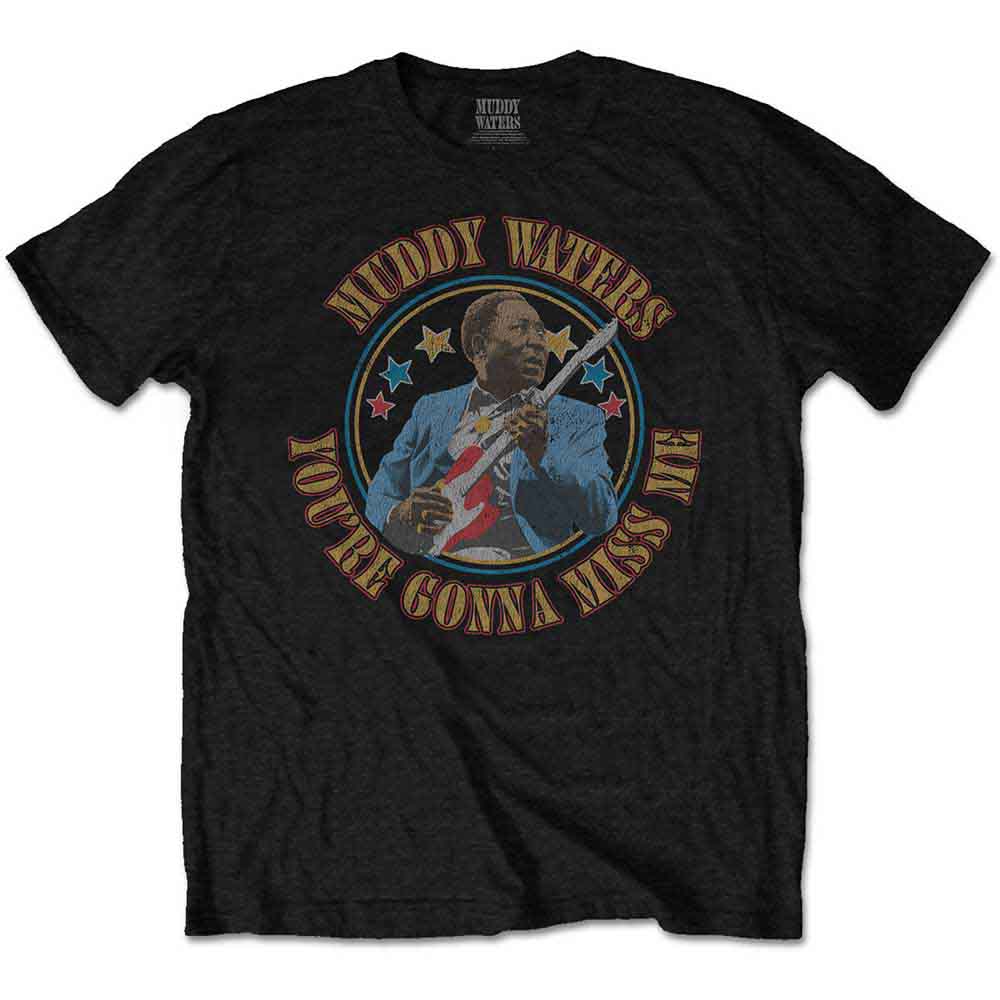 Muddy Waters Gonna Miss Me Black