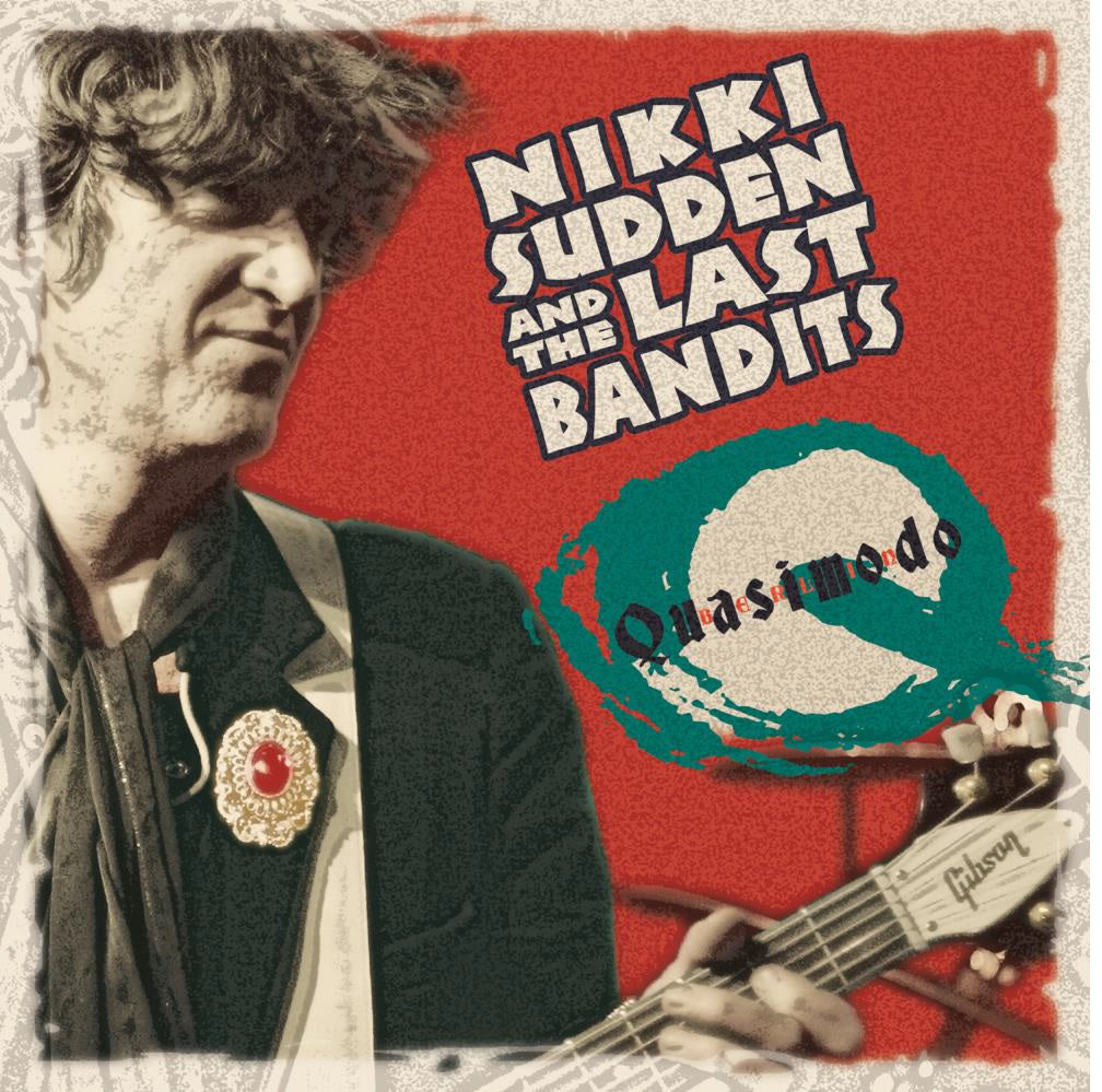 Nikki & The Last Bandits Sudden Quasimodo