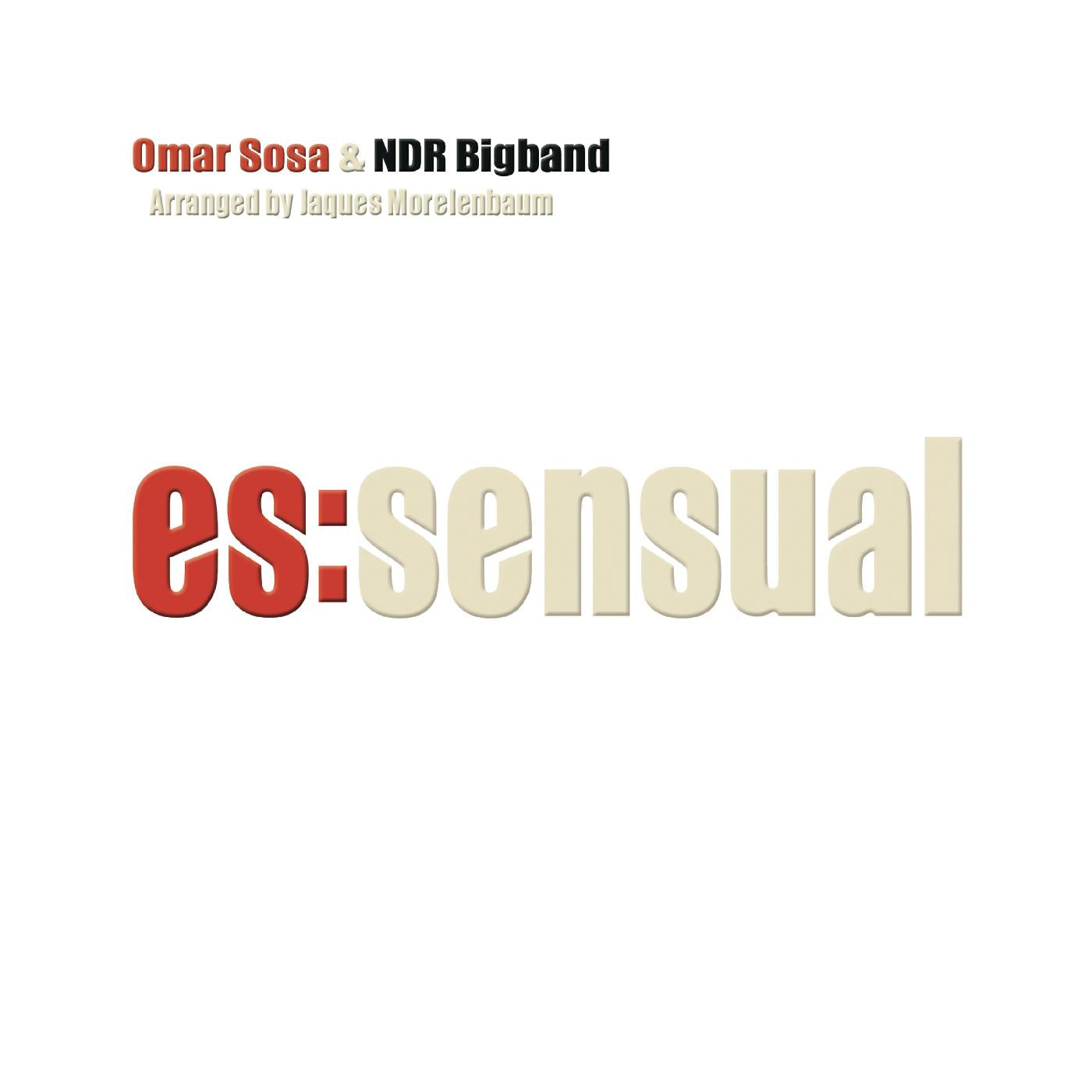 Omar & NDR Bigband Sosa Es:sensual