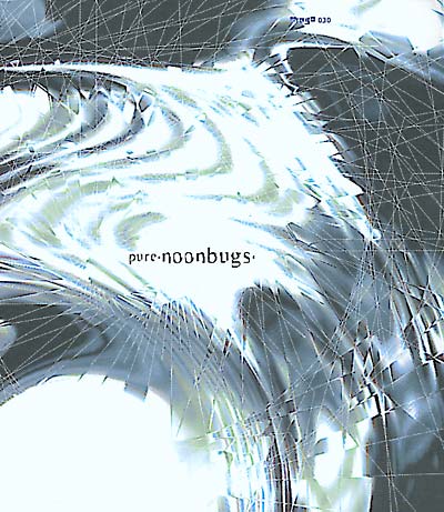 PURE Noonbugs