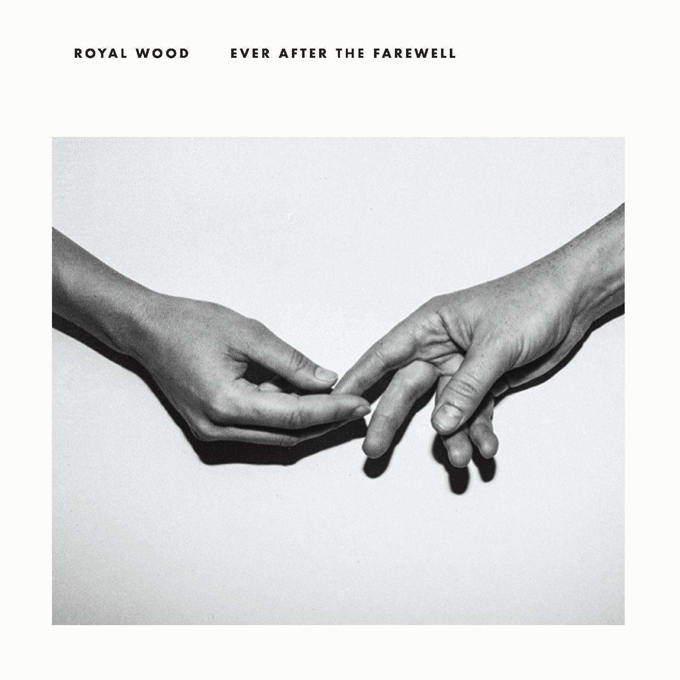 Royal Wood Ever After The Farewell