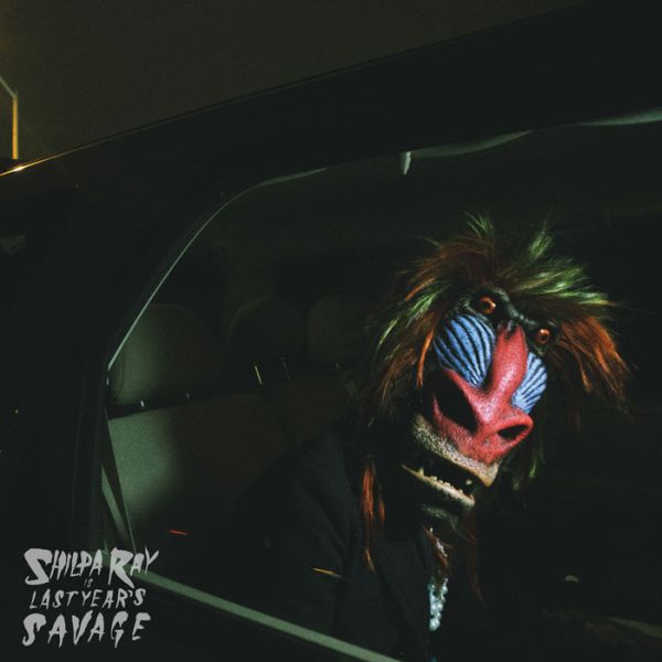Shilpa Ray Last Year's Savage