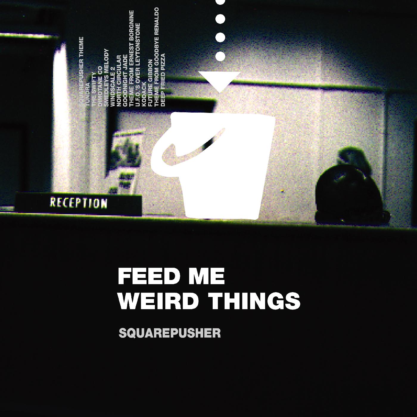 Squarepusher Feed Me Weird Things (CLEAR VINYL)