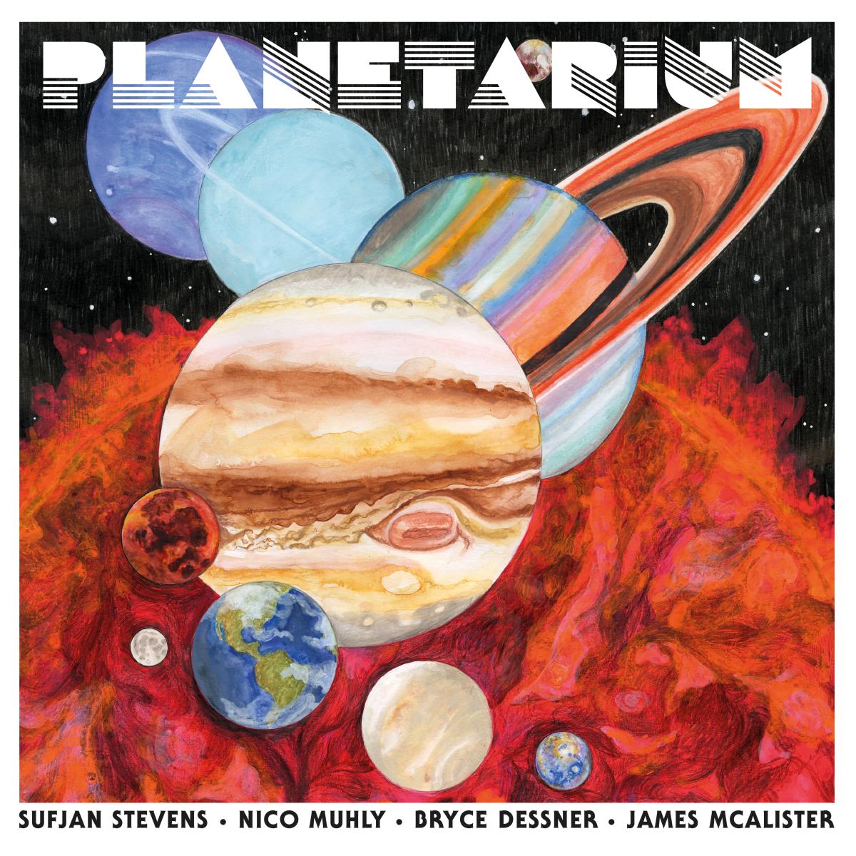 Sufjan Stevens / Bryce Dessner / Nico Muhly PLANETARIUM