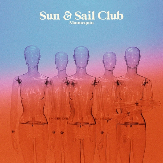 Sun And Sail Club Mannequin (Blue Color Vinyl)