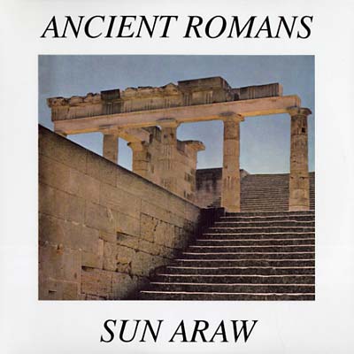 Sun Araw Ancient Romans