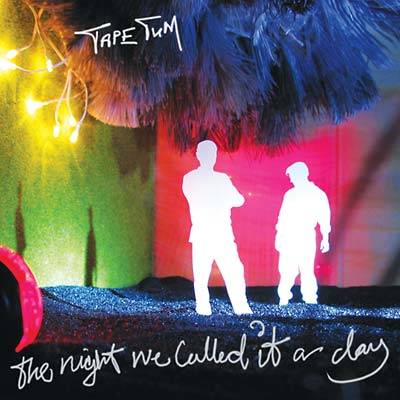 TAPE TUM The Night We Called It A Day