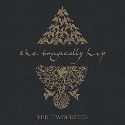 The Tragically Hip Yer Favorites: Volume 2 (180 Gram Vinyl) (2 Lp's)