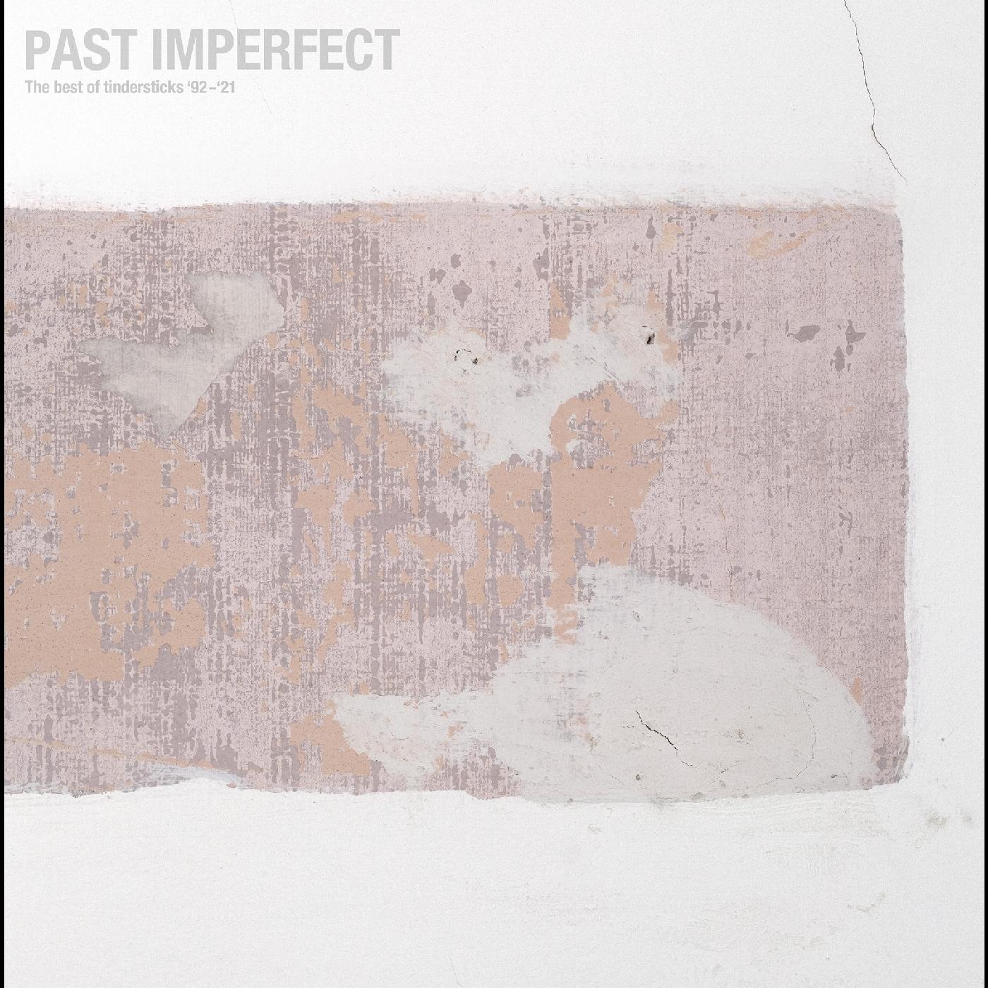 Tindersticks PAST IMPERFECT the best of tindersticks ’92 - ’21