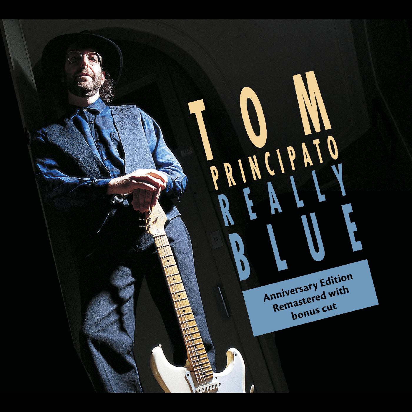 Tom Principato Really Blue (25th ANNIVERSARY EDITION)