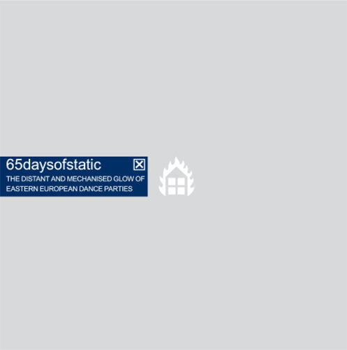 65daysofstatic The Distant and Mechanized Glo w of Eastern European Dance Pa