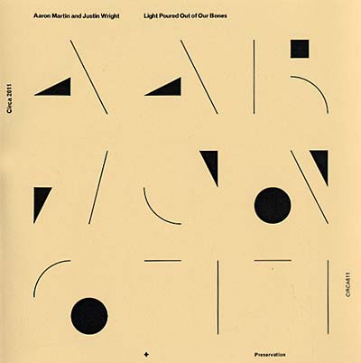 AARON MARTIN & JUSTIN WRIGHT Light Poured Out Of Our Bones