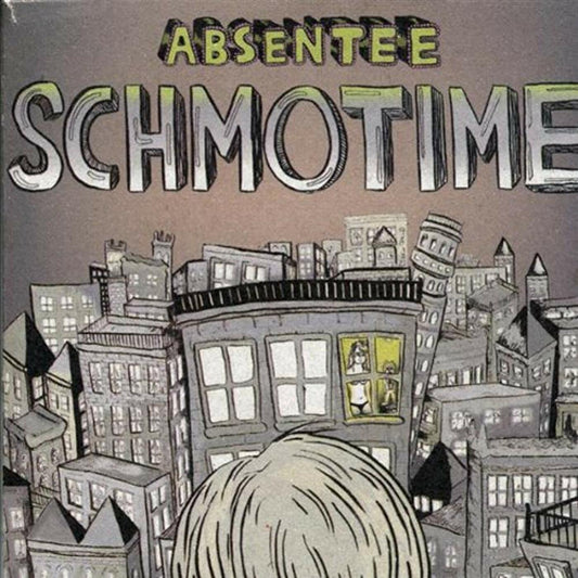 Absentee Schmotime