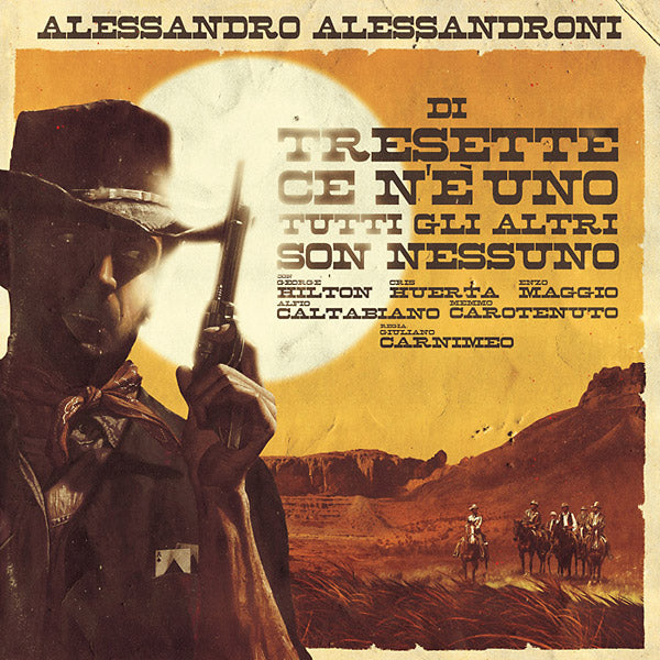ALESSANDRO ALESSANDRONI Di Tresette Ce N'e Uno, Tutti Gli Altri Son Nessuno
