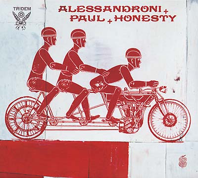 ALESSANDRONI/PAUL & HONESTY Tridem