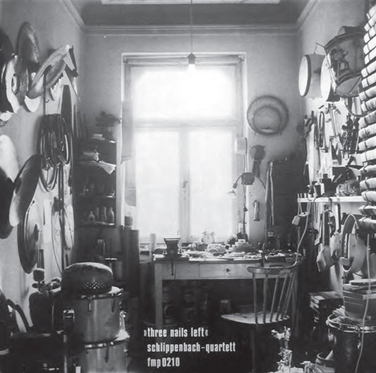 ALEXANDER VON SCHLIPPENBACH QUARTET Three Nails Left