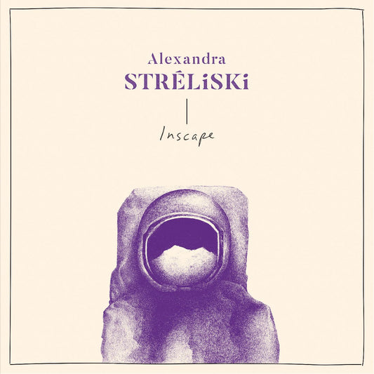 Alexandra Streliski INSCAPE